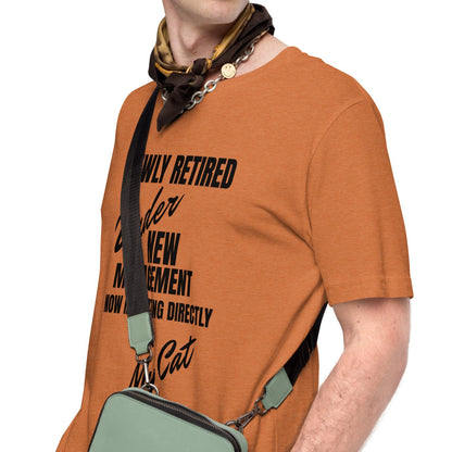Newly Retired Under New Management Shirt Cat – Funny Retirement Gift for Cat Lover – Retirement Party Tee