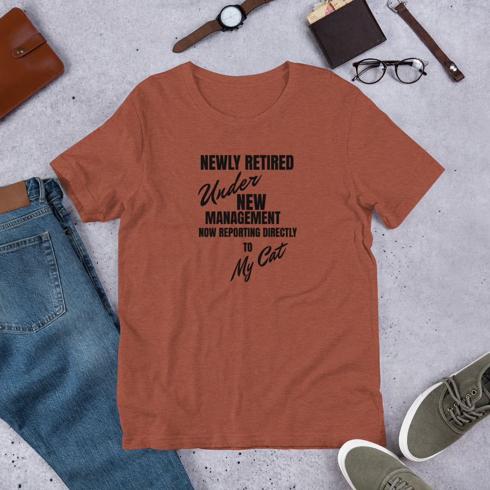 Newly Retired Under New Management Shirt Cat – Funny Retirement Gift for Cat Lover – Retirement Party Tee