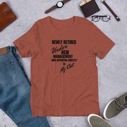 Newly Retired Under New Management Shirt Cat – Funny Retirement Gift for Cat Lover – Retirement Party Tee